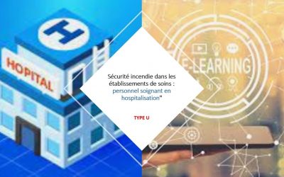 E-LEARNING – SÉCURITÉ INCENDIE – TYPE U – PERSONNEL SOIGNANT EN HOSPITALISATION