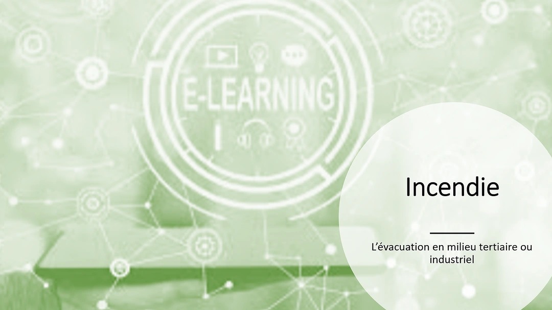 E-LEARNING – ÉQUIPIERS INCENDIE ÉVACUATION