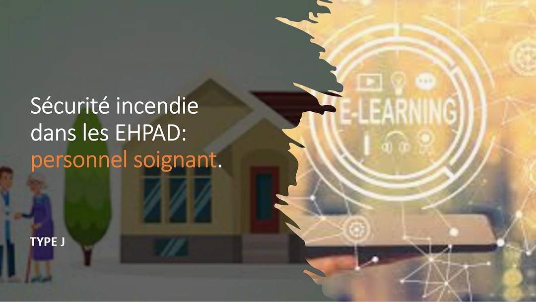 E-LEARNING – SÉCURITÉ INCENDIE – TYPE J- PERSONNEL SOIGNANT –